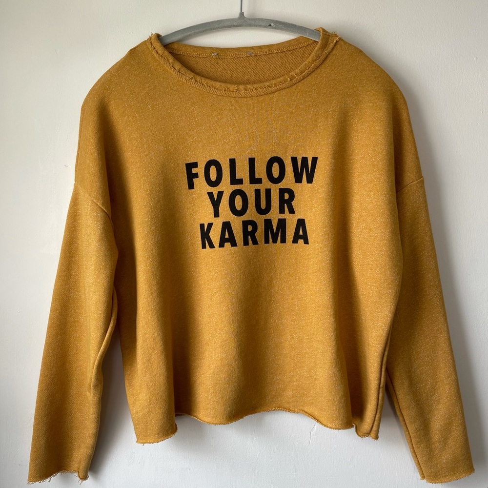 Zara Follow Your Karma Sweatshirt
